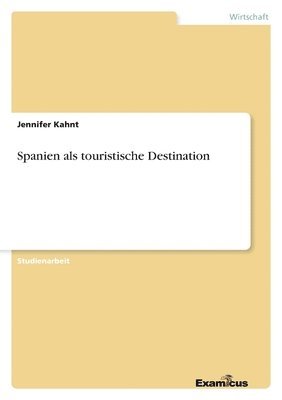 Spanien als touristische Destination 1