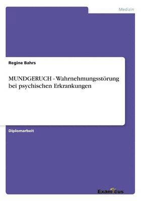bokomslag MUNDGERUCH - Wahrnehmungsstörung bei psychischen Erkrankungen