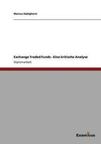 bokomslag Exchange Traded Funds - Eine kritische Analyse