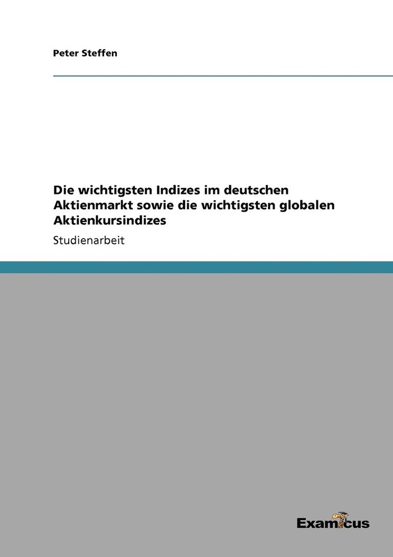 Die wichtigsten Indizes im deutschen Aktienmarkt sowie die wichtigsten globalen Aktienkursindizes 1