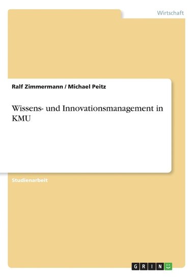 bokomslag Wissens- und Innovationsmanagement in KMU