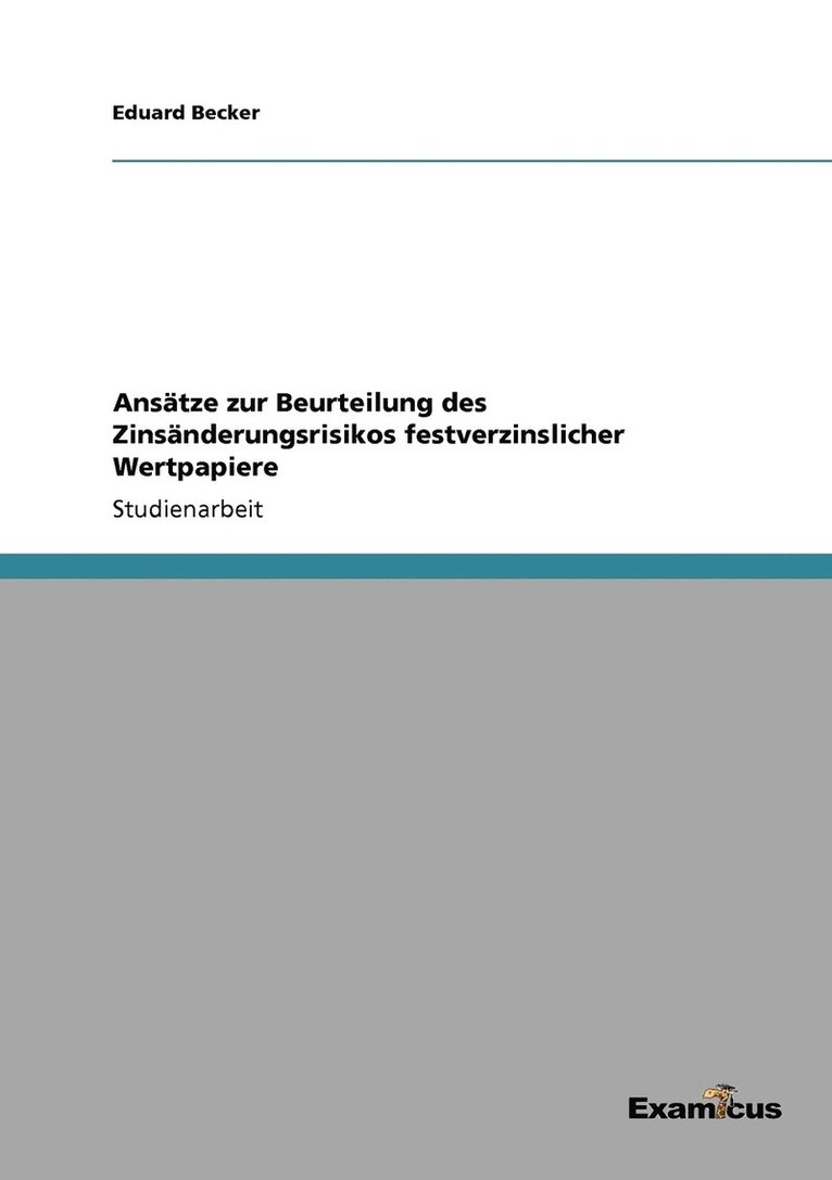 Anstze zur Beurteilung des Zinsnderungsrisikos festverzinslicher Wertpapiere 1