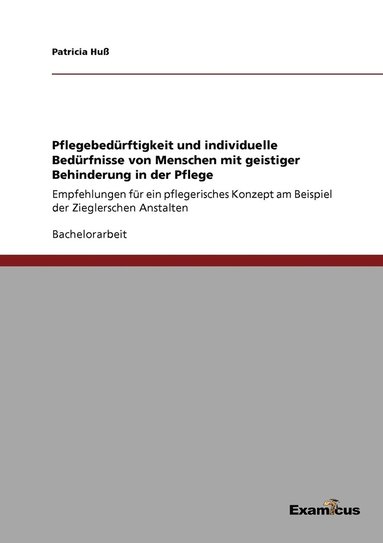 bokomslag Pflegebedürftigkeit und individuelle Bedürfnisse von Menschen mit geistiger Behinderung in der Pflege