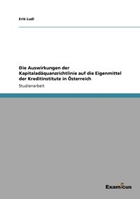 bokomslag Die Auswirkungen der Kapitaladquanzrichtlinie auf die Eigenmittel der Kreditinstitute in sterreich