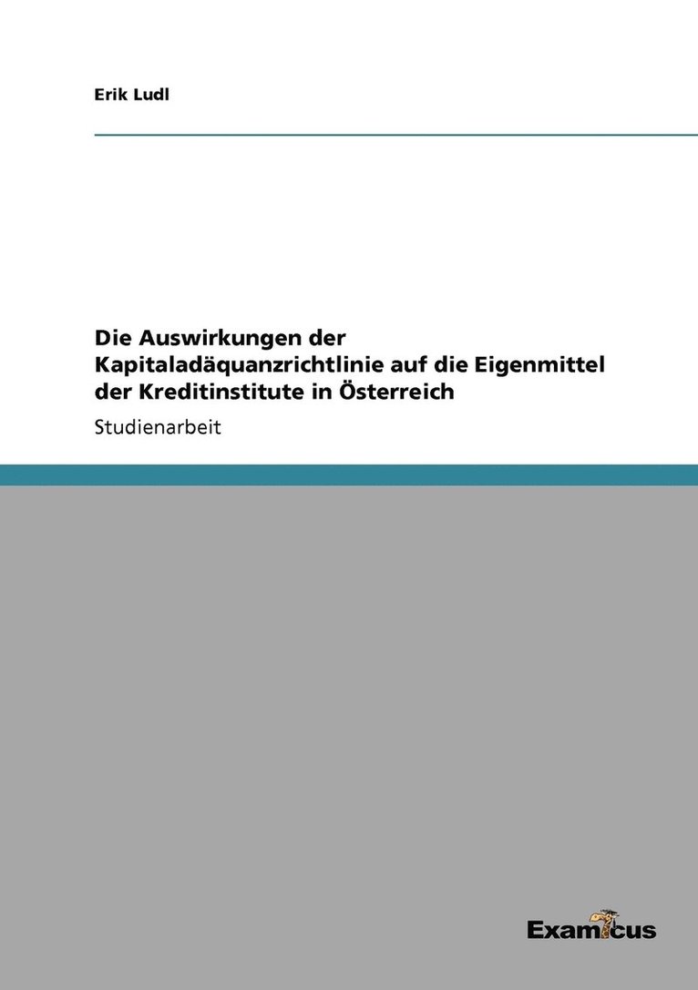 Die Auswirkungen der Kapitaladquanzrichtlinie auf die Eigenmittel der Kreditinstitute in sterreich 1