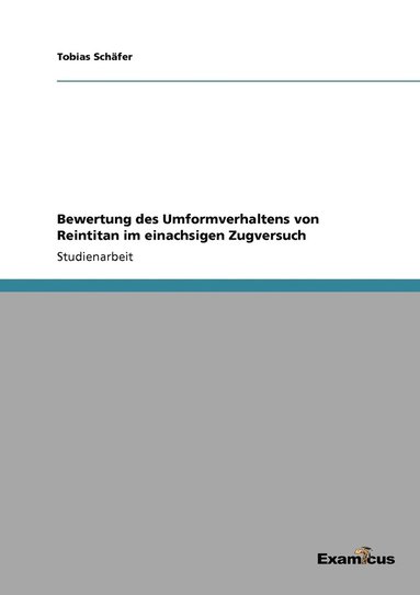 bokomslag Bewertung des Umformverhaltens von Reintitan im einachsigen Zugversuch