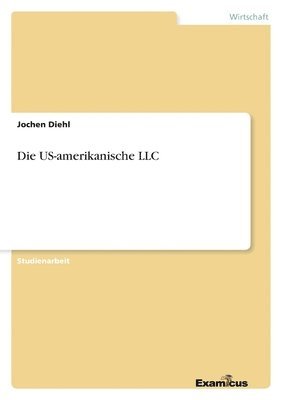 bokomslag Die US-amerikanische LLC