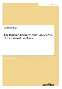 bokomslag The DaimlerChrysler Merger - An Analysis of the Cultural Problems