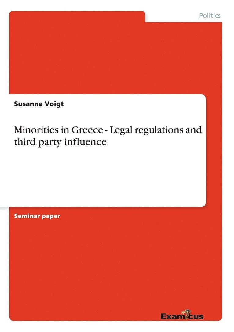 Minorities in Greece - Legal regulations and third party influence 1