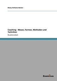 bokomslag Coaching - Wesen, Formen, Methoden und Techniken