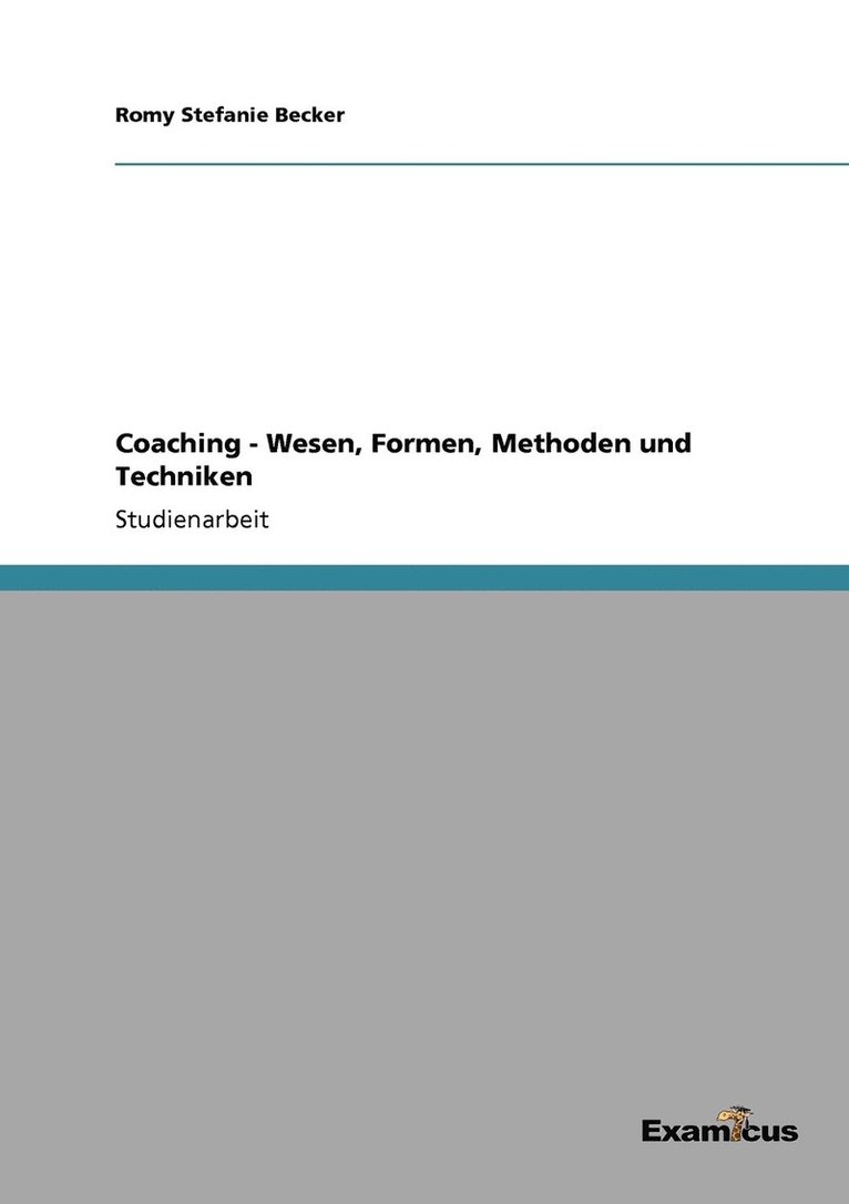 Romy Stefanie Becker - Coaching - Wesen, Formen, Methoden und Techniken, Häftad