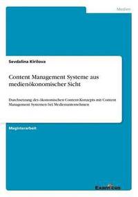 bokomslag Content Management Systeme aus medienoekonomischer Sicht
