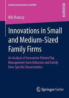 Innovations in Small and Medium-Sized Family Firms 1