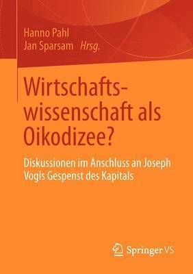 Wirtschaftswissenschaft als Oikodizee? 1