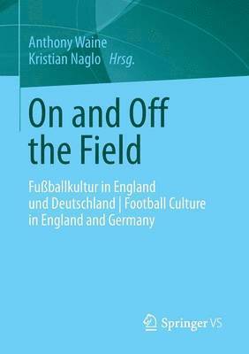 Anthony Waine, Kristian Naglo - On and Off the Field, Häftad