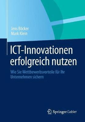 Jens Böcker, Mark Klein, Jens Bocker - ICT-Innovationen erfolgreich nutzen, Häftad