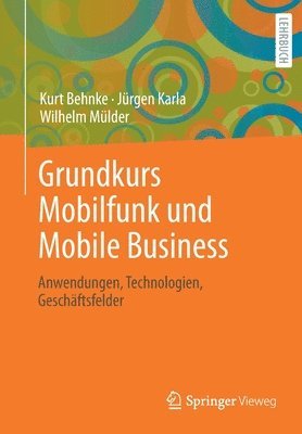 Grundkurs Mobilfunk und Mobile Business