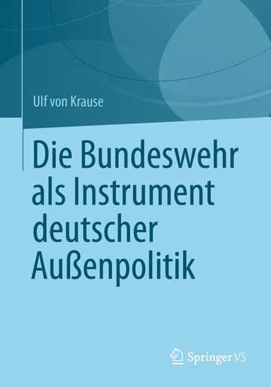 bokomslag Die Bundeswehr als Instrument deutscher Auenpolitik