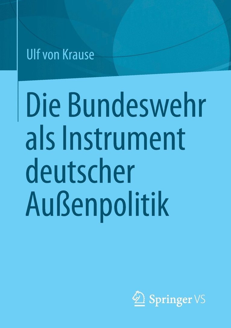 Die Bundeswehr als Instrument deutscher Auenpolitik 1