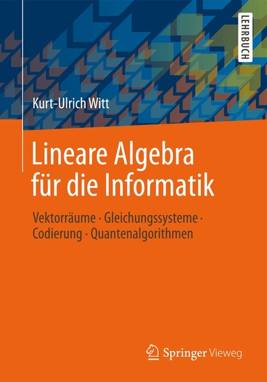 Kurt-Ulrich Witt - Lineare Algebra für die Informatik, Häftad