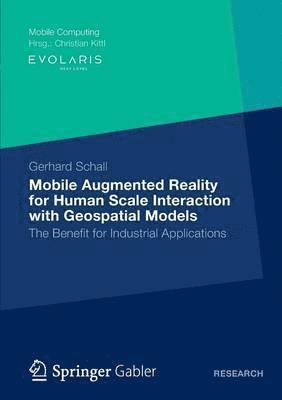 bokomslag Mobile Augmented Reality for Human Scale Interaction with Geospatial Models