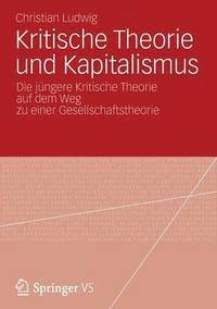 bokomslag Kritische Theorie und Kapitalismus