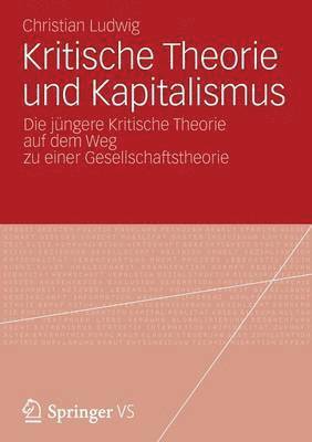 Kritische Theorie und Kapitalismus 1