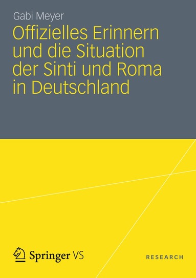 bokomslag Offizielles Erinnern und die Situation der Sinti und Roma in Deutschland