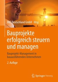 bokomslag Bauprojekte erfolgreich steuern und managen