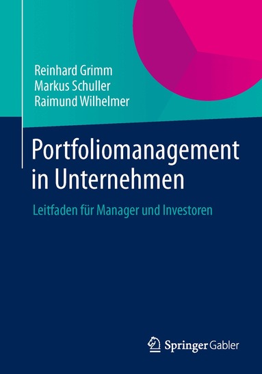 Reinhard Grimm, Markus Schuller, Raimund Wilhelmer - Portfoliomanagement in Unternehmen, Häftad