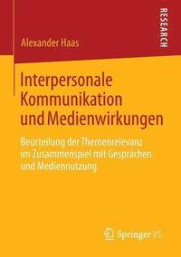 bokomslag Interpersonale Kommunikation und Medienwirkungen