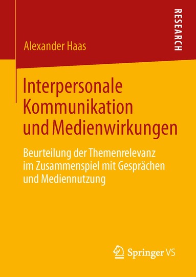 Alexander Haas - Interpersonale Kommunikation und Medienwirkungen, Häftad