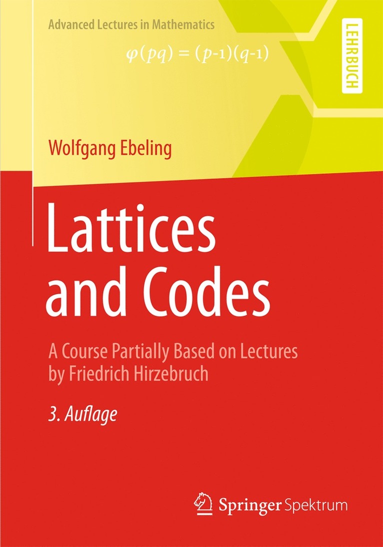 Wolfgang Ebeling - Lattices and Codes, Häftad