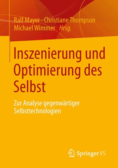 Ralf Mayer, Christiane Thompson, Michael Wimmer - Inszenierung und Optimierung des Selbst, Häftad