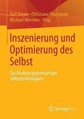 Inszenierung und Optimierung des Selbst 1