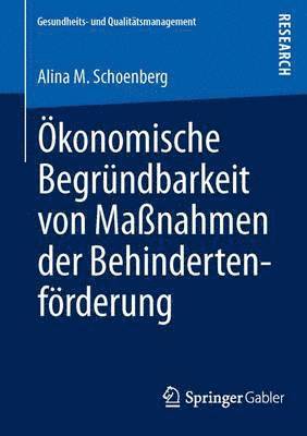 konomische Begrndbarkeit von Manahmen der Behindertenfrderung 1