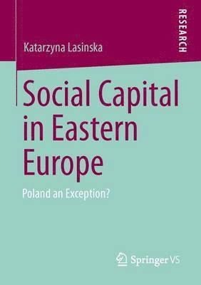 Social Capital in Eastern Europe 1