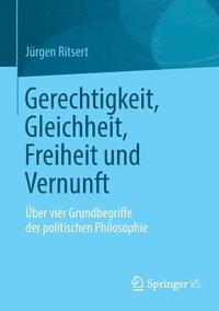 bokomslag Gerechtigkeit, Gleichheit, Freiheit und Vernunft