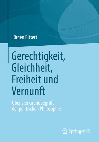 Jürgen Ritsert - Gerechtigkeit, Gleichheit, Freiheit und Vernunft, Häftad