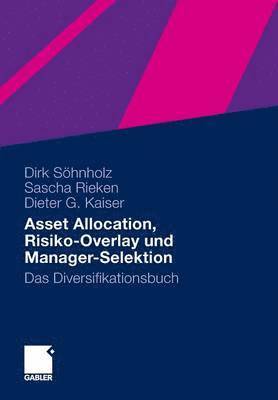 bokomslag Asset Allocation, Risiko-Overlay und Manager-Selektion