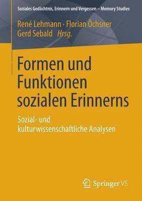 bokomslag Formen und Funktionen sozialen Erinnerns