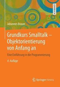 bokomslag Grundkurs Smalltalk - Objektorientierung von Anfang an