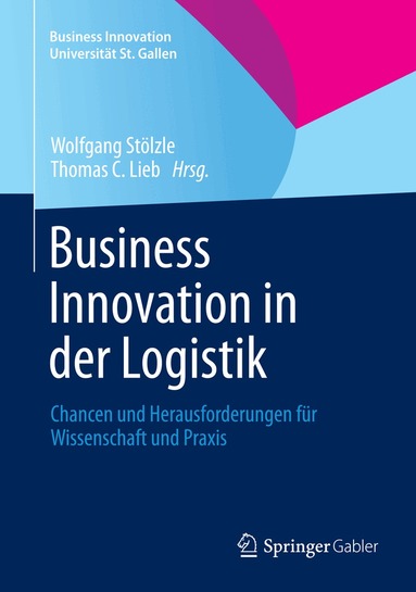 Wolfgang Stölzle, Thomas C. Lieb - Business Innovation in der Logistik, Inbunden