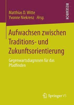 bokomslag Aufwachsen zwischen Traditions- und Zukunftsorientierung