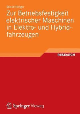 Zur Betriebsfestigkeit elektrischer Maschinen in Elektro- und Hybridfahrzeugen 1