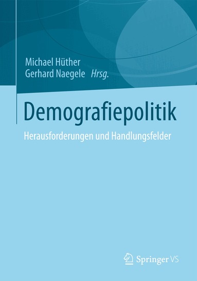 Michael Hüther, Gerhard Naegele - Demografiepolitik, Häftad