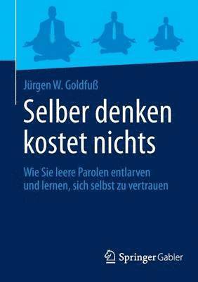 Jürgen W. Goldfuß, Jurgen W. Goldfuß - Selber denken kostet nichts, Häftad