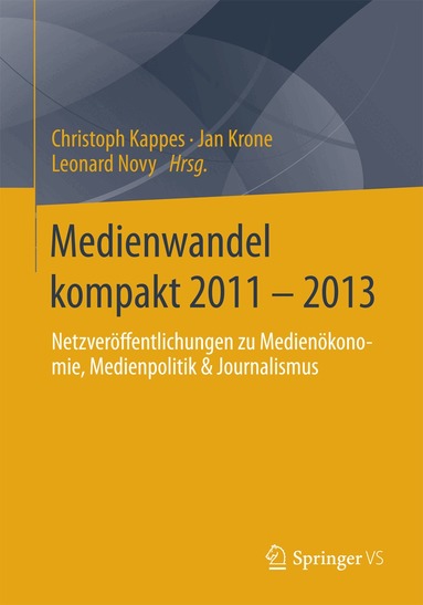 Christoph Kappes, Jan Krone, Leonard Novy - Medienwandel kompakt 2011 - 2013, Häftad
