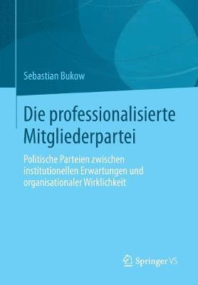 bokomslag Die professionalisierte Mitgliederpartei