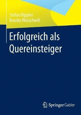 bokomslag Erfolgreich als Quereinsteiger